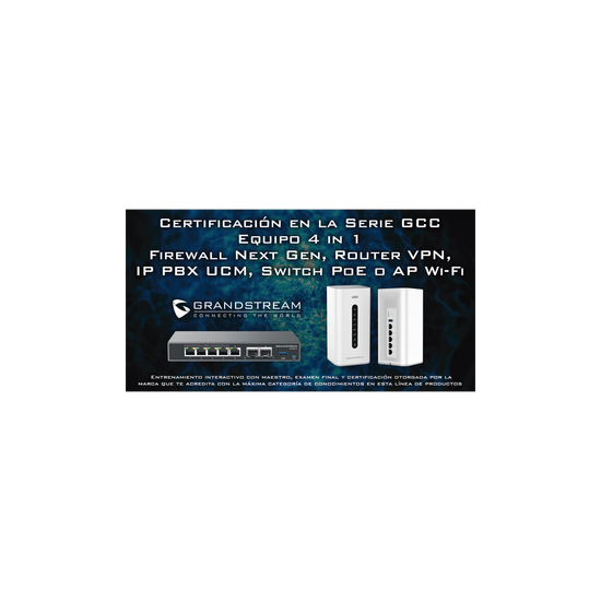 Certificación Grandstream Ciberseguridad: Serie GCC60XX